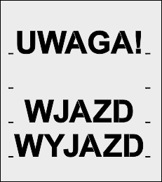 Uwaga wjazd/wyjazd szablon do malowania